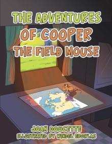 The Adventures of Cooper the Field Mouse