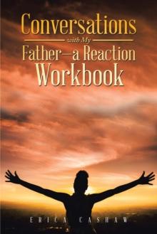 Conversations with My Father-A Reaction Workbook