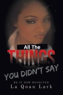 All the Things You Didn't Say : Be It Now Resolved