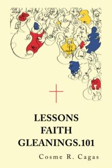 Lessons Faith Gleanings.101