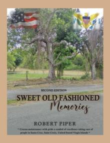 Sweet Old Fashioned Memories : 2Nd Edition