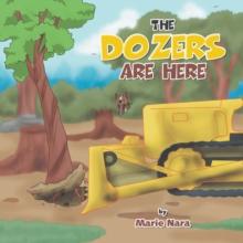 The Dozers Are Here