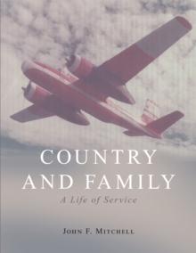 Country and Family : A Life of Service