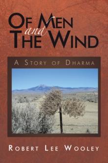 Of Men and the Wind : A Story of Dharma