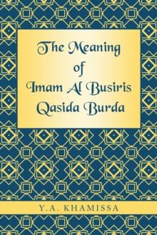 The Meaning of Imam Al Busiris Qasida Burda