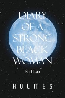 Diary of a  Strong Black  Woman : Part Two