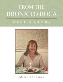 From the Bronx to Boca : Mimi's Story