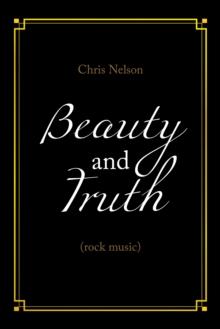 Beauty and Truth : (Rock Music)