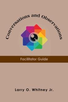 Conversations and Observations : Facilitator Guide