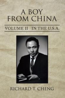 A Boy from China : Volume Ii in the U.S.A.