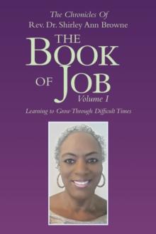 The Book of Job : Learning to Grow Through Difficult Times