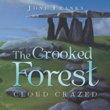 The Crooked Forest : Cloud Crazed