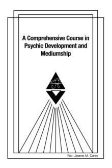 A Comprehensive Course in Psychic Development and  Mediumship