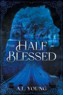 The Half-Blessed : A Novel