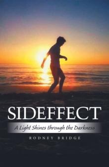 Sideffect : A Light Shines Through the Darkness