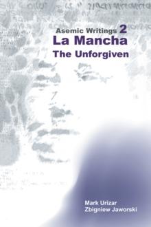 Asemic Writings 2 : La Mancha -The Unforgiven