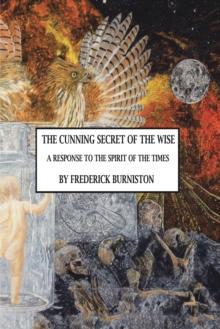 The Cunning Secret of the Wise : A Response to the Spirit of the Times