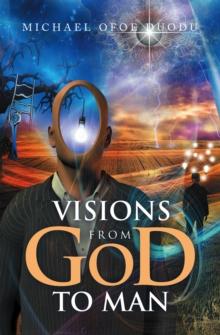 VISIONS FROM GOD TO MAN