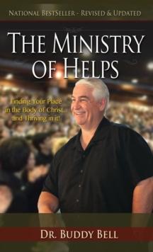 Ministry of Helps : Finding Your Place in the Body of Christ...And Thriving in It!