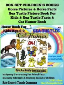 Box Set Children's Books: Horse Pictures & Horse Facts - Sea Turtle Picture Book For Kids & Sea Turtle Facts & Cat Humor Book: 3 In 1 Box Set: Intriguing & Interesting Fun Animal Facts - Discovery Kid