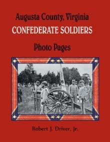 Augusta County, Virginia Confederate Soldiers : Photo Pages