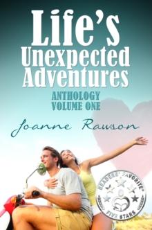 Life's Unexpected Adventures Anthology Volume 1