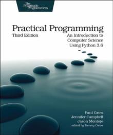 Practical Programming, 3e : An Introduction to Computer Science Using Python 3.6