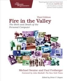 Fire in the Valley : The Birth and Death of the Personal Computer