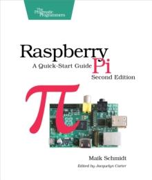 Raspberry Pi : A Quick-Start Guide