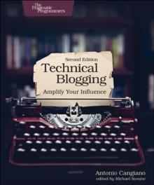 Technical Blogging : Amplify Your Influence