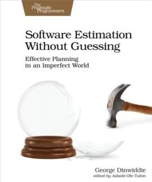 Software Estimation Without Guessing : Effective Planning in an Imperfect World