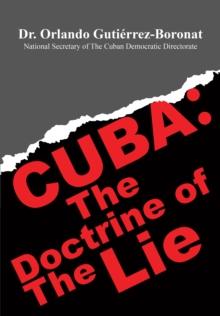 Cuba : The Doctrine of The Lie