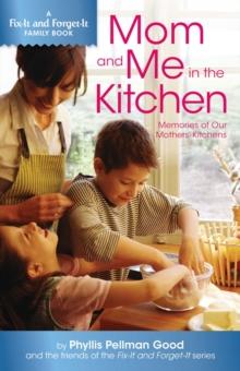 Mom and Me in the Kitchen : Memories Of Our Mothers' Kitchen