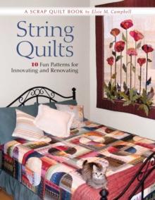 String Quilts : 10 Fun Patterns For Innovating And Renovating