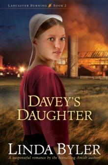 Davey's Daughter : A Suspenseful Romance By The Bestselling Amish Author!