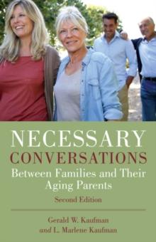 Necessary Conversations : Between Families and Their Aging Parents