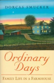 Ordinary Days : Family Life In A Farmhouse