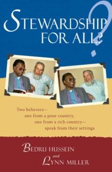 Stewardship for All? : Two Believers--One From A Poor Country, One From A Rich Country- Speak From Thei