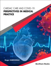 Cardiac Care and COVID-19: Perspectives in Medical Practice