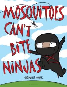 Mosquitoes Can't Bite Ninjas