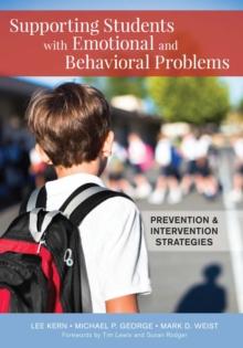 Supporting Students with Emotional and Behavioral Problems : Prevention and Intervention Strategies