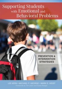 Supporting Students with Emotional and Behavioral Problems : Prevention and Intervention Strategies