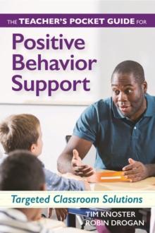 The Teacher's Pocket Guide for Positive Behavior Support : Targeted Classroom Solutions