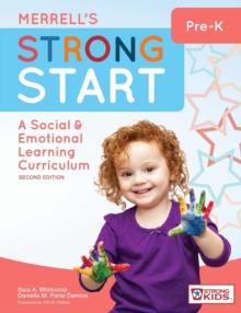 Merrell's Strong Start-Pre-K : A Social and Emotional Learning Curriculum, Second Edition