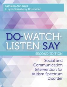 DO-WATCH-LISTEN-SAY : Social and Communication Intervention for Autism Spectrum Disorder, Second Edition