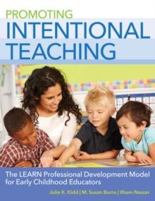 Promoting Intentional Teaching : The LEARN Professional Development Model for Early Childhood Educators