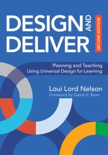 Design and Deliver : Planning and Teaching Using Universal Design for Learning