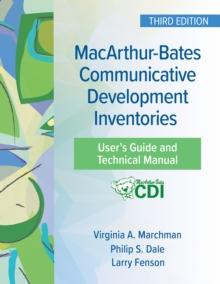 MacArthur-Bates Communicative Development Inventories User's Guide and Technical Manual