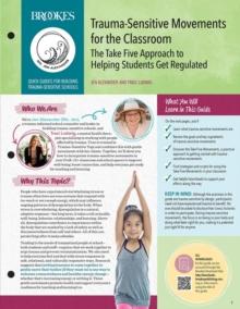 Trauma-Sensitive Movements for the Classroom : The Take Five Approach to Helping Students Get Regulated