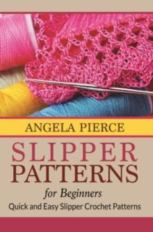 Slipper Patterns For Beginners : Quick and Easy Slipper Crochet Patterns